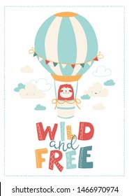Vector nursery banner with cute animal - sloth in a balloon in the clouds. The illustration is in simple Scandinavian style. Lettering - wild and free