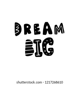 Vector nursery print, scandinavian style art. Dream big text, ornate handmade font. Vector kids poster and postcard