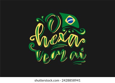 Vector O hexa vem aí. The hexa is coming in Brazilian Portuguese Hand Lettering for World Cup Vector