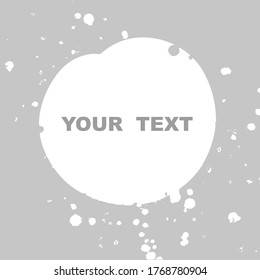 Vector object for design and decoration spot, splashes, spilled paint, hole. Frame with place for your text.