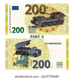 Vector obverse and reverse of fictitious military banknote of European Union. 200 euro note. Protective spotted background. 3d self-propelled gun howitzer, rocket truck. Europe money. Part 6