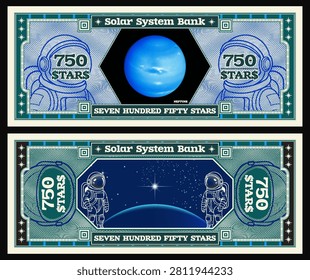 Vector obverse, reverse of space banknote. Denomination of 750 stars. Blue blur planet Neptune, starry cosmos. Astronaut and spacesuit, grid. Play money. Solar system bank. Seven hundred fifty. Cosmic