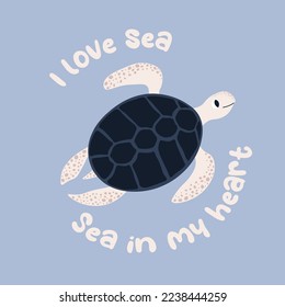 Vector ocean illustration with turtle. I love sea,sea in my heart - modern lettering.Underwater marine animals.Ecology design for banner,flyer,postcard, website design,t-shirt,poster