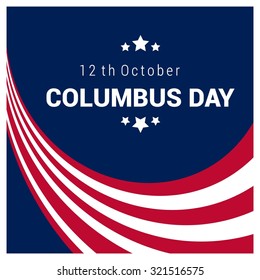 Vector October 12 Happy Columbus Day typography. American Flag composition with typography background