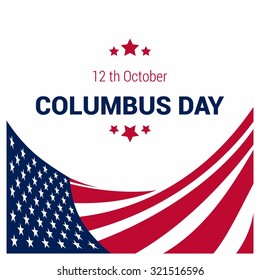 Vector October 12 Happy Columbus Day typography. American Flag composition with typography background