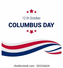 Vector October 12 Happy Columbus Day typography. red white and blue lines design element with typography. American day background