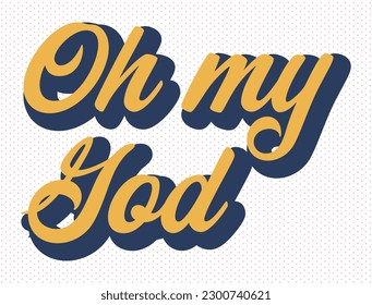 Vector oh mi dios tipografía groovía ilustración estilo