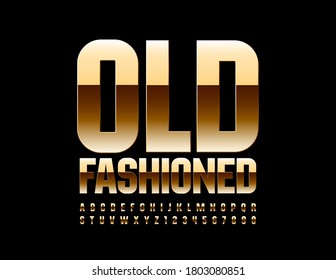 Vector Old Fashioned Gold Font. Glossy Luxury Alphabet. Shiny elite Letter and Numbers set