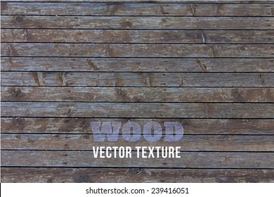 Vector old grunge wood background texture. Grunge  background of natural wood. Wood wall or table top