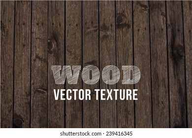 Vector old grunge wood background texture. Grunge  background of natural wood. Wood wall or table top