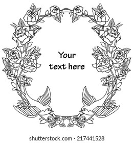 Vector old school frame with roses and birds. Background with text place.