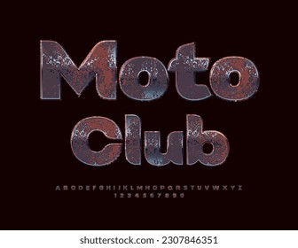 Vector old style emblem Moto Club. Rusty steel Font. Aged metal Alphabet Letters, Numbers and Symbols set