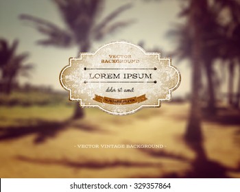 Vector old weathered vintage paper label over a retro photographic blurred bokeh background. Tropical beach theme