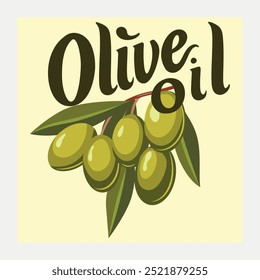 Etiqueta de aceite de oliva Vector. Rama con aceitunas verdes y texto escrito a mano.