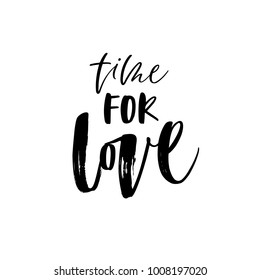 Vector on Valentines Day with lettering time for love.
Romantic print for design greeting cards, poster, holiday stickers