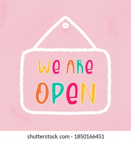 Vector open sign with text - we are open. Template door sign, banner, social media