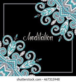 Vector oriental mandala with place for text in the middle, hand-drawn square frame, Islam, Arabic, Indian motifs, Meditation lettering, EPS 10