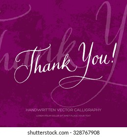 Vector original handwritten calligraphy over old grungy weathered paper background. Thank you card design