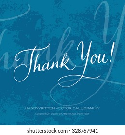 Vector original handwritten calligraphy over old grungy weathered paper background. Thank you card design