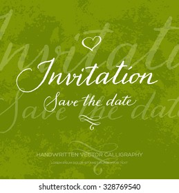 Vector original handwritten calligraphy over old grungy weathered paper background. Invitation design. Save the date.