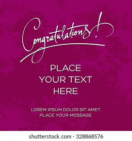 Vector original handwritten calligraphy over old grungy weathered paper background. Congratulations. Greeting card design template