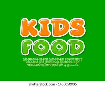 Vector Original Sign Kids Food. Cartoon Style Alphabet Letters, Numbers And Symbols. Funny Green Font