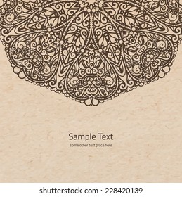Vector ornamental rosette background with copy space, hand drawn round mandala on parchment old paper