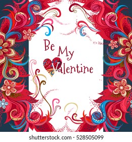 Vector ornate floral card. Romantic decor Be My Valentine. Template vintage frame for invitation, thank you message, Valentine's Day greetings. Red flower, heart with place for text.