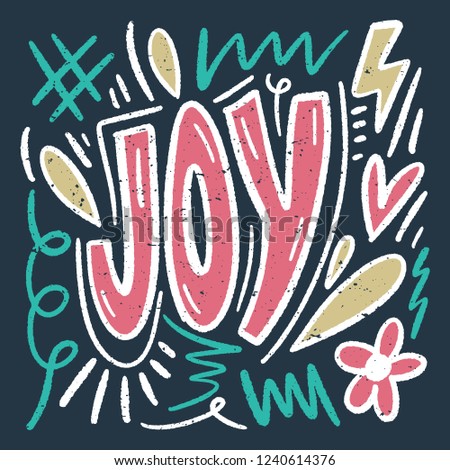 Vector ornate lettering positive quote. Joy text. Old style, vintage retro design. Gift card, poster, print for t-shirt and more, sticker, label and other.