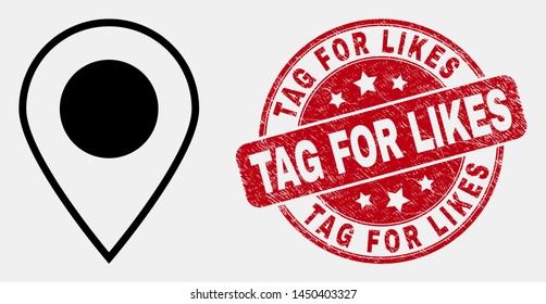 Vector outline map marker icon and Tag for Likes seal stamp. Blue round distress stamp with Tag for Likes message. Black isolated map marker icon in linear style.