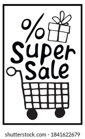 Vector outline Shopping cart with lettering Super Sale. Hand drawn poster and design element in doodle style on theme of black Friday, buys in shops, discounts