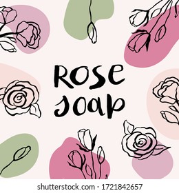 Vector packaging design and template for labels of rose soap. Hand lettering text. Abstract colorful background with doodle hand drawn elements. background and stickers for natural, organic cosmetics,