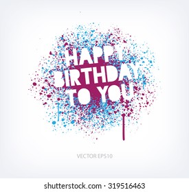 Vector paint splatter design - happy birthday to you