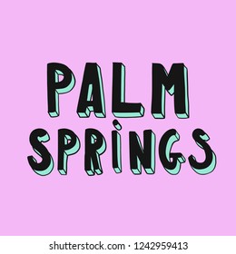 Vector Palm Springs card design and hand lettering in retro style. Colorful pink abstract background. Celebration card or wallpaper 80's style.