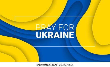 Vector paper cut background illustration of Pray For Ukraine concept with prohibition sign on Ukraine flag colors. No war and military attack in Ukraine poster.