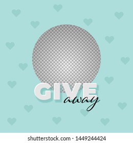 Vector paper cut giveaway banner illustration. Paper style give text on circle photo transparent frame and blue background with hearts. Design poster for social media promotion event of gift contest.