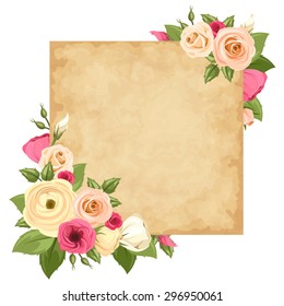 Vector parchment card with pink and orange roses, lisianthuses and ranunculus flowers and green leaves. Eps-10.