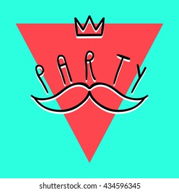 Vector party label, hand-drawn party illustration with orange triangle, crown and mustache, party lettering, party poster, EPS 8