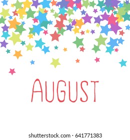 Vector pastel isolated confetti on white background pattern. Word August on white background. Background from stars confetti.