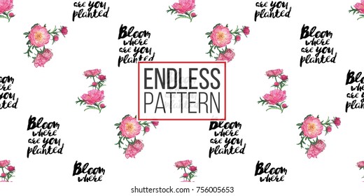Vector patch embroidery in watercolor style. Beautiful rose and peony bouquets and quote inscription: bloom where are you planted. Vintage elements on white wallpaper background. Seamless pattern.