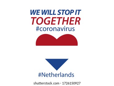vector patriotic inspirational positive-quote about novel coronavirus covid pandemic. We will stop it together. Netherlands.