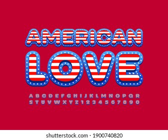 Vector Patriotic Sign American Love. USA Flag Font. Bright Creative Alphabet Letters And Numbers Set