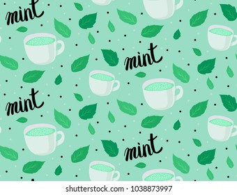 Vector Pattern. Mugs with mint tea, mint leaves and handwritten inscription on green background. Green and black color.