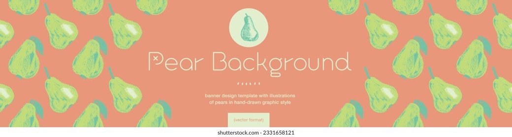 Vector pears fruit label template. Vegan fruit banner, honey pear background. Drawings of green pears pattern seamless. Baby food packaging, juice tag design. Organic jam, confectionery package.