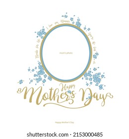 
Vector photo frame for Mother's Day. Vintage frame with flowers in restrained colors. Delicate blue flowers. Wishes for mom.