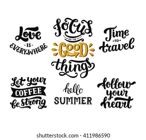 Vector photo overlays, hand drawn lettering collection, inspirational quote. Love is everywhere, focus on the good things, time to travel and more on white background