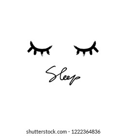 Vector phrase Sleep and eyes. Lettering on white background. Ink modern brush calligraphy. Isolated and editable. Composition for your design. Good for t-shirts, notebooks, posters and social media