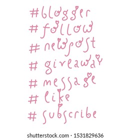 Vector phrases Fashon Blogger, Blog, follow me. Hand drawn blog label in cute doodle lettering style with hashtag. Social media signs set. Blogger, follow, new post, giveaway, message, like, subscribe