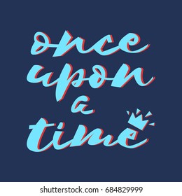Vector picture "Once upon a time". Poster, print, sticker, postcard.
