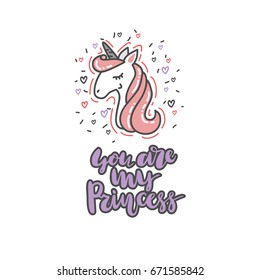 Vector picture with a unicorn and hearts and the inscription You are my princess. Perfect for printing on clothing, stickers, postcards, posters, etc.